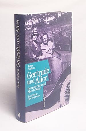 Immagine del venditore per Gertrude und Alice : Gertrude Stein und Alice B. Toklas / Diana Souhami. Aus dem Engl. von Ulrike Budde venduto da Versandantiquariat Buchegger