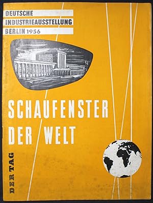 Schaufenster der Welt. Der Tag. Jahresheft. Deutsche Industrieausstellung Berlin 1956. Investiere...