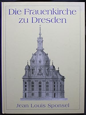 Bild des Verkufers fr Die Frauenkirche zu Dresden. Geschichte ihrer Entstehung von Georg Bhrs frhesten Entwrfen an bis zur Vollendung nach dem Tode des Erbauers. Nachdruck der Ausgabe v0n 1893 zum Verkauf von Graphem. Kunst- und Buchantiquariat