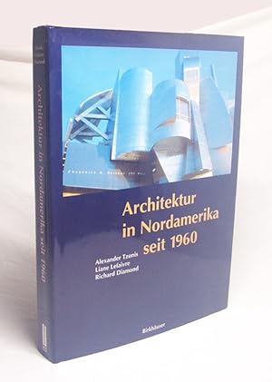 Image du vendeur pour Architektur in Nordamerika seit 1960 / Alexander Tzonis ; Liane Lefaivre ; Richard Diamond. [Aus dem Engl. von Nora von Mhlendahl . Red.: Regine Lassen] mis en vente par Versandantiquariat Buchegger