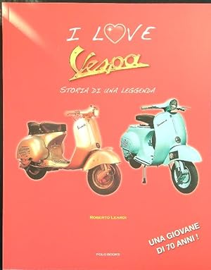 Bild des Verkufers fr I love Vespa Storia di una leggenda zum Verkauf von Librodifaccia