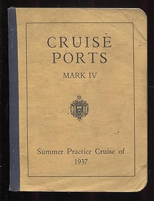 Cruise Ports Mark VI, An Information Booklet for the Midshipmen's Summer Practice Cruise of 1937