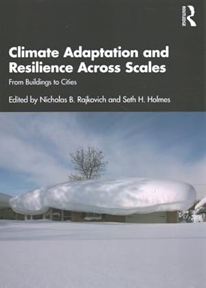 Seller image for Climate Adaptation and Resilience Across Scales : From Buildings to Cities for sale by GreatBookPrices