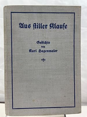 Seller image for Aus stiller Klause : Gedichte. for sale by Antiquariat Bler
