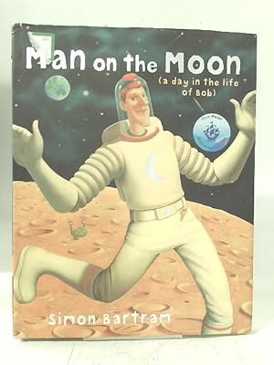 Bild des Verkufers fr Man on the Moon (A Day in the Life of Bob) zum Verkauf von World of Rare Books