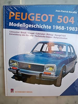 Image du vendeur pour Peugeot 504. Modellgeschichte 1968-1983: Limousine. Break. Coup. Cabriolet. Pickup. Dangel 4x4. Entwicklung Jahr fr Jahr. Technische Daten. Rallyeeinstze - OVP - mis en vente par Jagst Medienhaus