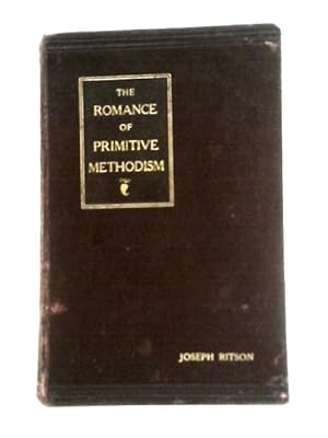 Image du vendeur pour The Romance of Primitive Methodism: The 12th Hartley Lecture mis en vente par World of Rare Books