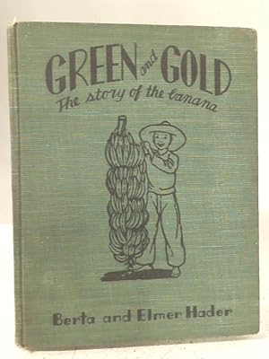 Bild des Verkufers fr Green And Gold: The Story Of The Banana zum Verkauf von World of Rare Books