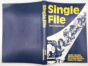 Seller image for Single File. Over 100,000 British Singles by 30,000 Artists 1950's to 1980's for sale by Buchschloss