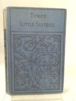 Imagen del vendedor de Three Little Sisters a la venta por World of Rare Books
