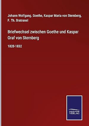 Bild des Verkufers fr Briefwechsel zwischen Goethe und Kaspar Graf von Sternberg zum Verkauf von moluna