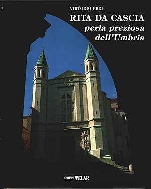 Seller image for Rita da Cascia. Perla preziosa dell'Umbria - Vittorio Peri for sale by libreria biblos