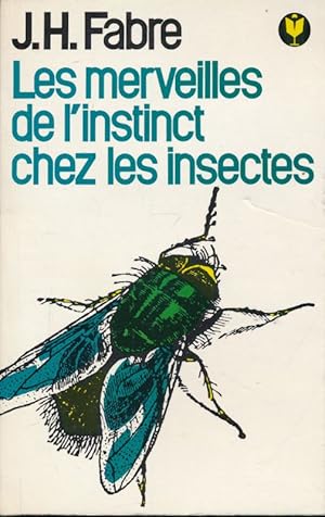 Bild des Verkufers fr Les merveilles de l'instinct chez les insectes zum Verkauf von LIBRAIRIE GIL-ARTGIL SARL