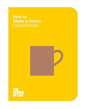 Bild des Verkufers fr How to Make a Home (School of Life) [Soft Cover ] zum Verkauf von booksXpress