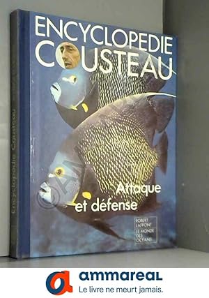 Bild des Verkufers fr Attaque et dfense (Encyclopdie Cousteau) [Reli] by Cousteau, Jacques-Yves zum Verkauf von Ammareal