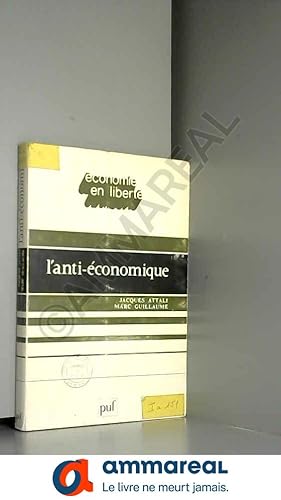 Immagine del venditore per L'ANTI-ECONOMIQUE venduto da Ammareal