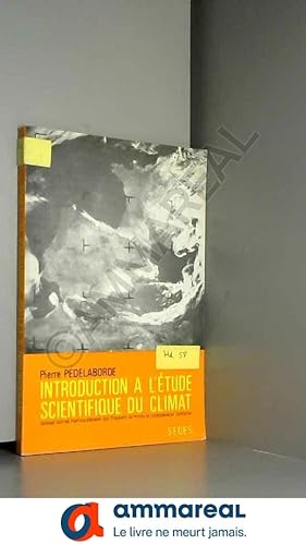 Image du vendeur pour Introduction  l'tude scientifique du climat mis en vente par Ammareal