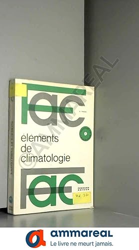 Image du vendeur pour ELEMENTS DE CLIMATOLOGIE - FAC mis en vente par Ammareal