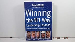 Seller image for Winning the NFL Way: Leadership Lessons From Football's Top Head Coaches for sale by Reliant Bookstore