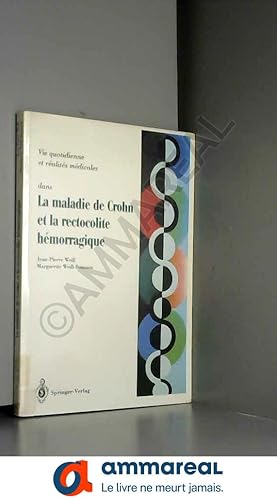 Image du vendeur pour Maladie de Crohn Et Rectocolite Hemorragique: Questions-Reponses-Temoignages mis en vente par Ammareal