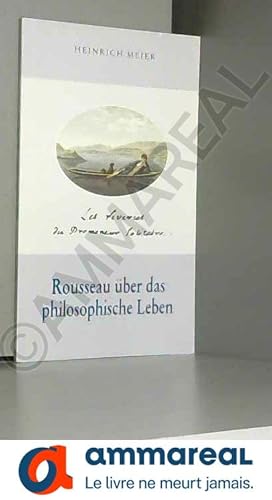 Imagen del vendedor de "Les rveries du Promeneur Solitaire" - Rousseau ber das philosophische Leben a la venta por Ammareal