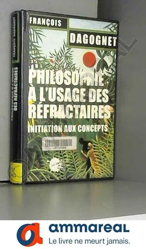 Seller image for Philosophie  l'usage des rfractaires for sale by Ammareal