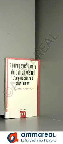 Image du vendeur pour Neuropsychologie du dficit visuel d'origine centrale chez l'enfant mis en vente par Ammareal