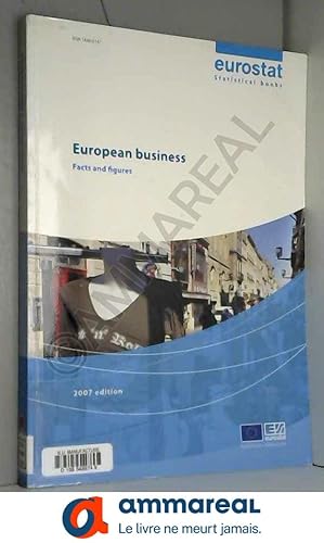 Seller image for European business: facts and figures: Facts and Figures 2007: 0 for sale by Ammareal