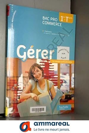 Seller image for Grer 1re et Terminale Bac Pro Commerce - Livre lve - Ed.2013 for sale by Ammareal