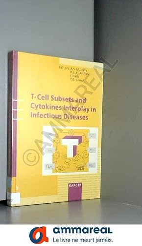 Bild des Verkufers fr T-Cell Subsets and Cytokines Interplay in Infectious Diseases: International Conference, Kuwait, April 6-8, 1993 zum Verkauf von Ammareal