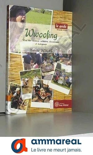 Bild des Verkufers fr Wwoofing : Le guide zum Verkauf von Ammareal