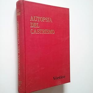 Seller image for Autopsia del castrismo for sale by MAUTALOS LIBRERA