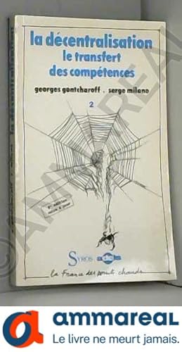 Image du vendeur pour La Dcentralisation : La loi du 7 janvier 1983 (La France des points chauds) mis en vente par Ammareal