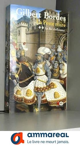 Seller image for La peste noire, Tome 2 : Le Roi chiffonier for sale by Ammareal