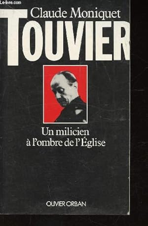 Bild des Verkufers fr Touvier. Un milicien  l'ombre de l'Eglise zum Verkauf von Le-Livre