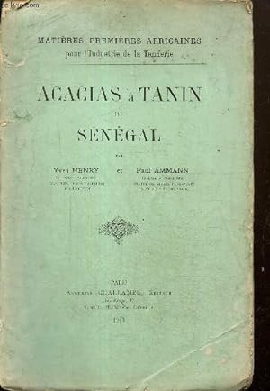 Image du vendeur pour Acacias  Tanin du Sngal (Collection "Matires premires africaines pour l'industrie de la Tannerie") mis en vente par Le-Livre