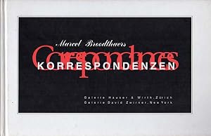 Korrespondenzen. Correspondances. Galerei Hauser & Wirth - Zürich / Galerie David Zwirner - New Y...