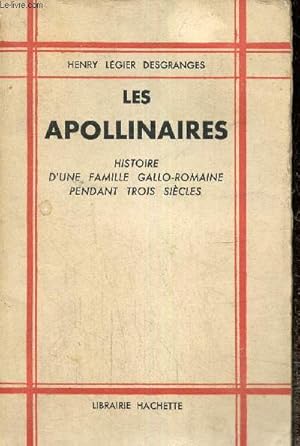 Seller image for Les Apollinaires - Histoire d'une famille gallo-romaine pendant trois sicles for sale by Le-Livre