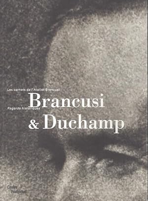 Seller image for Brancusi & Duchamp Les carnets de l'atelier Brancusi - Regards historiques for sale by ART...on paper - 20th Century Art Books