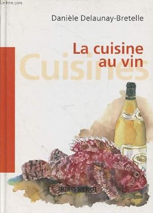 Image du vendeur pour La cuisine au vin mis en vente par Le-Livre