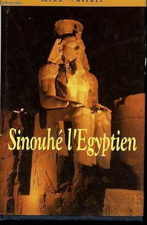 Image du vendeur pour Sinouh l'Egyptien - Mmoires d'un mdecin vers l'an 1350 av. J.-C. mis en vente par Le-Livre