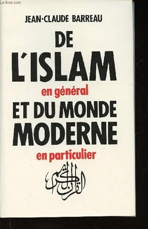 Seller image for De l'Islam en gnral et du monde moderne en particulier for sale by Le-Livre