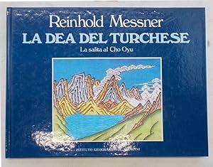 La dea del turchese. La salita al Cho Oyu.