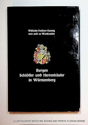 Burgen, Schlösser und Herrenhäuser in Württemberg Neuaufl. nach dem Original / neu hrsg. von Egon...