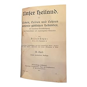 Imagen del vendedor de UNSER HEILAND. Leben, Leiden und Lehren unseres gttlichen Heilandes a la venta por Nostalgie Salzburg