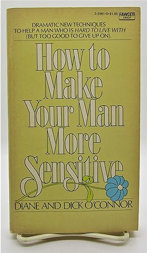 How to Make Your Man More Sensitive