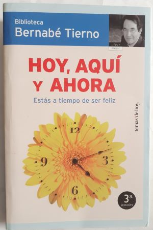 Seller image for Hoy, aqu y ahora. Ests a tiempo de ser feliz for sale by Librera Ofisierra