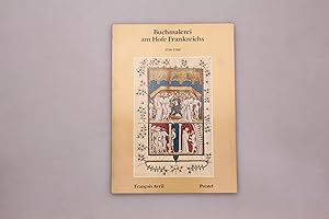 Imagen del vendedor de BUCHMALEREI AM HOFE FRANKREICHS. 1310-1380 a la venta por INFINIBU KG