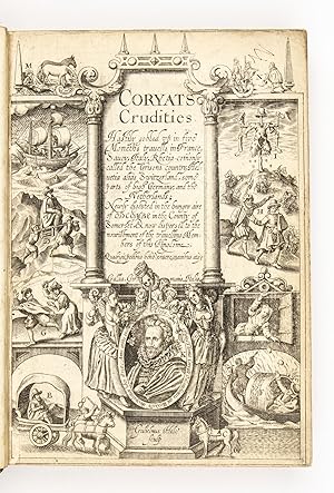 Coryats crudities; hastily gobled vp in five moneths trauells in France, Sauoy, Italy, Rhetia co[...