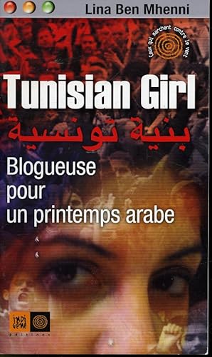 Seller image for Tunisian Girl : Blogueuse pour un printemps arabe for sale by Librairie Le Nord